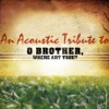 An Acoustic Tribute to O Brother, Where Art Thou?