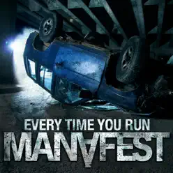 Every Time You Run - Single - Manafest