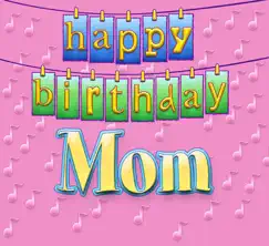 Happy Birthday Mom - Single by Ingrid DuMosch album reviews, ratings, credits