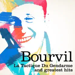 La tactique du gendarme / Greatest Hits (Remastered) - Bourvil