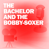 The Bachelor and the Bobby-Soxer: Classic Movies on the Radio - Lux Radio Theatre