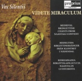 Vox Silentii: Videte Miraculum - Medieval Bridgettine Chants From the Naantali Convent artwork