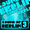 Sound of Berlin, Vol. 3 - The Finest Club Sounds Selection of House, Electro, Minimal and Techno, 2009