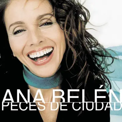 Peces de Ciudad - Ana Belén