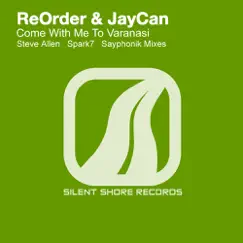 Come With Me To Varanasi (Remixes) - Single by ReOrder & JayCan album reviews, ratings, credits