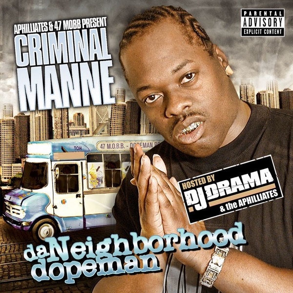 Da Neighborhood Dopeman Mixtape - Criminal Manne & DJ Drama