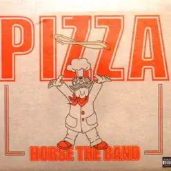 Pizza - EP - Horse The Band