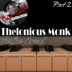 The Dave Cash Collection: Monkee Around, Pt. 2 - Thelonious Monk