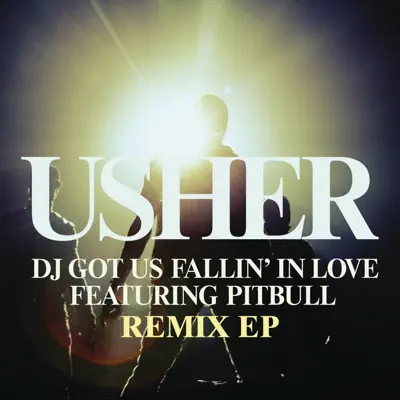 DJ Got Us Fallin' In Love (Remixes) [feat. Pitbull] - EP - Usher