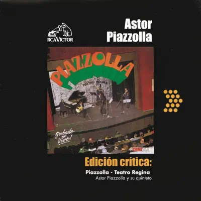 Edición Crítica: Piazzolla - Teatro Regina - Ástor Piazzolla