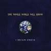The Whole World Will Know album lyrics, reviews, download