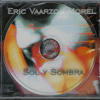 Sol y Sombra - Eric Vaarzon Morel