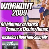 Workout 2009 - The Ultra Dance Trance and Dirty Electro House Pumping Cardio Fitness Gym Work Out Mix to Help Shape Up artwork