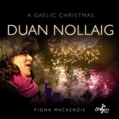 Fiona Mackenzie - Anns An Dubhlachd Gheamhraidh (In The Bleak Midwinter)