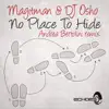 Stream & download No Place to Hide (Andrea Bertolini Remix) - Single