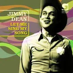 Let Me Sing My Song - Jimmy Dean