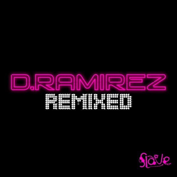 D.Ramirez Remixed by D.Ramirez on Apple Music