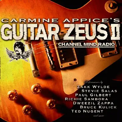 GUITAR ZEUS VOL. 2 CHANEL MIND RADIO - Carmine Appice
