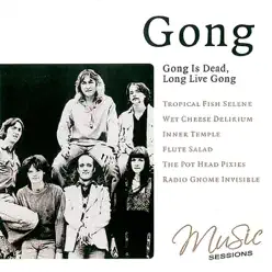 Gong Is Dead, Long Live Gong - Gong