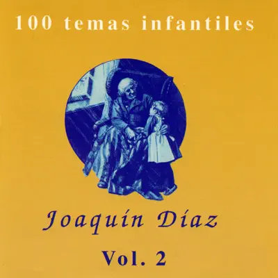 100 Temas Infantiles, Vol. 2 - Joaquín Díaz