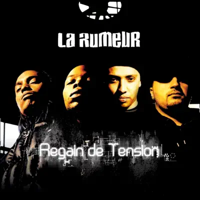 Regain de tension - La Rumeur Regain de tension - La Rumeur