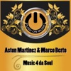 Aston Martinez - Music 4 Da Soul (Marco Berto Deep Love Mix)