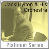 Jack Hylton & His Orchestra - Platinum Series artwork