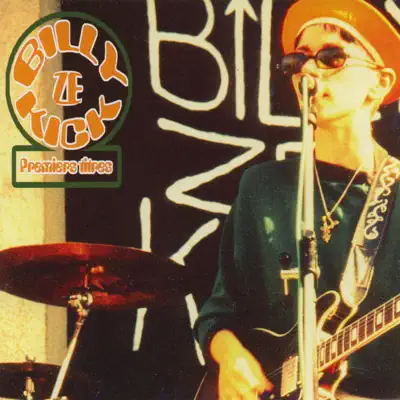 Premiers titres - Billy Ze Kick