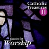Catholic Treasures II: Classics for Worship