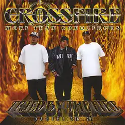 Tried By the Fire - Crossfire Tried By the Fire - Crossfire