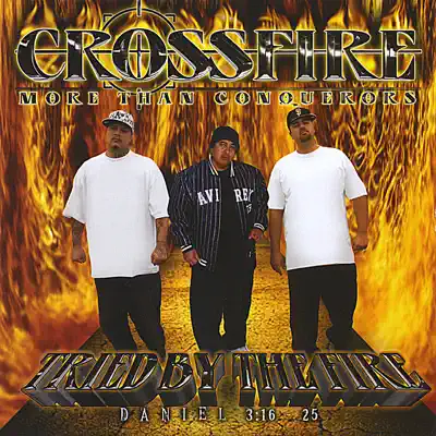 Tried By the Fire - Crossfire Tried By the Fire - Crossfire
