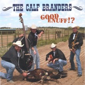 The Calf Branders - Country Music, Western Too!