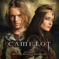 Mychael Danna & Jeff Danna - Camelot (Original Television Soundtrack) artwork