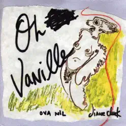 Oh Vanille / Ova Nil - Diane Cluck