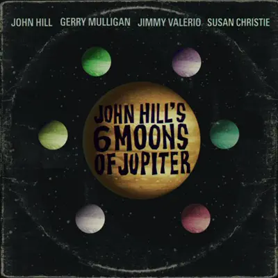 6 Moons of Jupiter - John Hill 6 Moons of Jupiter - John Hill
