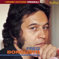 I grandi successi originali: Fred Bongusto - Fred Bongusto