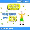 Lullaby Classics (For Kids, Sleery Will, Vol. 2) album lyrics, reviews, download