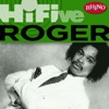Rhino Hi-Five: Roger, 2005