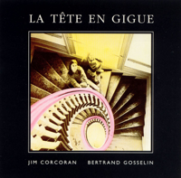 Jim Corcoran & Bertrand Gosselin - La tête en gigue artwork