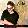 Have a Good Time - Single