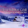 Alps Winter Chill (Chilled Tunes for Relaxed Winter Days)