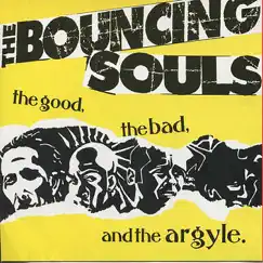 The Good, The Bad, And the Argyle by The Bouncing Souls album reviews, ratings, credits