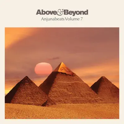Anjunabeats, Vol. 7 (Unmixed & DJ Ready) - Above & Beyond