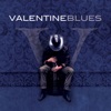 Valentine Blues, 2011