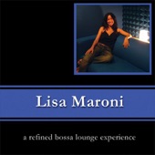 Lisa Maroni A Refined Bossa Lounge Experience artwork