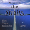 Beyond the Straits