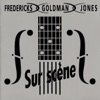 Fredericks - Goldman - Jones: sur scène, 1992