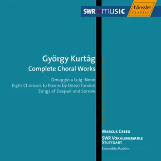 Kurtag: Choral Works by Marcus Creed, Stuttgart Vocal Ensemble & Ensemble Modern album reviews, ratings, credits