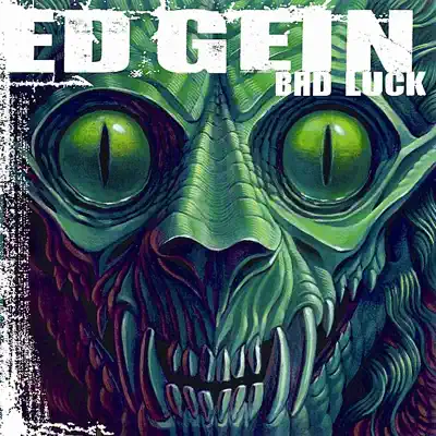 Bad Luck - Ed Gein