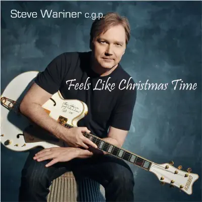 Feels Like Christmas Time - Single - Steve Wariner